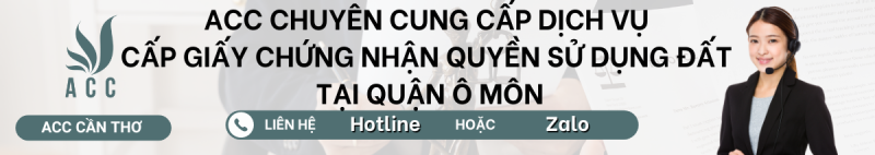 Dịch vụ cấp giấy chứng nhận quyền sử dụng đất tại Quận Ô Môn