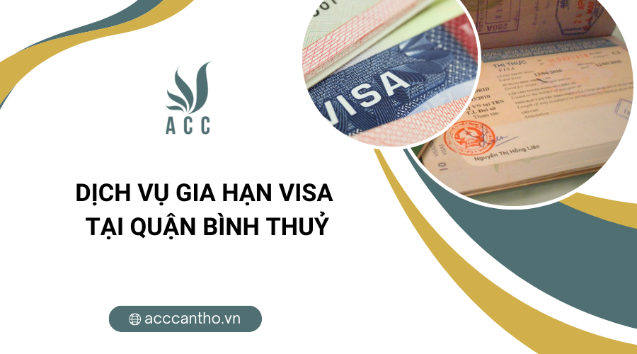Dịch vụ gia hạn visa tại Quận Bình Thuỷ