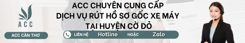Dịch vụ rút hồ sơ gốc xe máy tại Huyện Cờ Đỏ