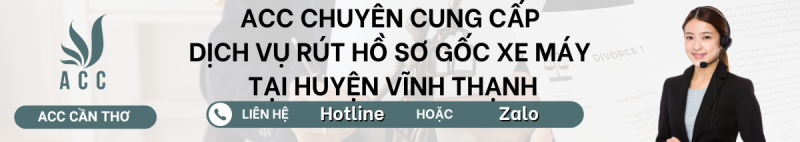 Dịch vụ rút hồ sơ gốc xe máy tại Huyện Vĩnh Thạnh