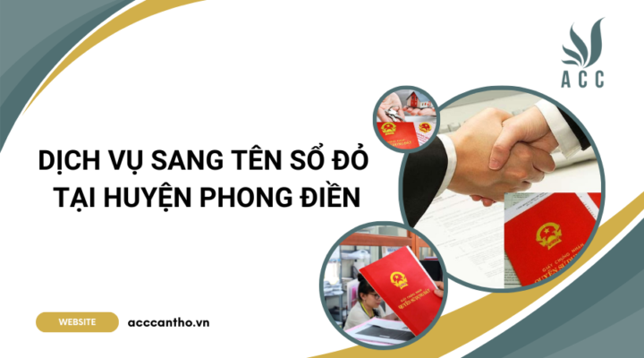 Dịch vụ sang tên sổ đỏ tại Huyện Phong Điền