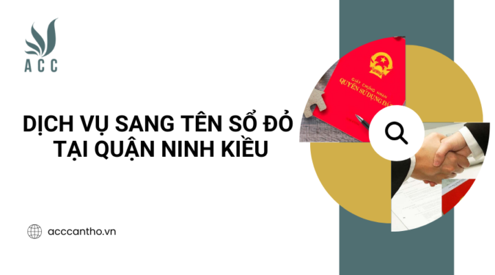 Dịch vụ sang tên sổ đỏ tại Quận Ninh Kiều