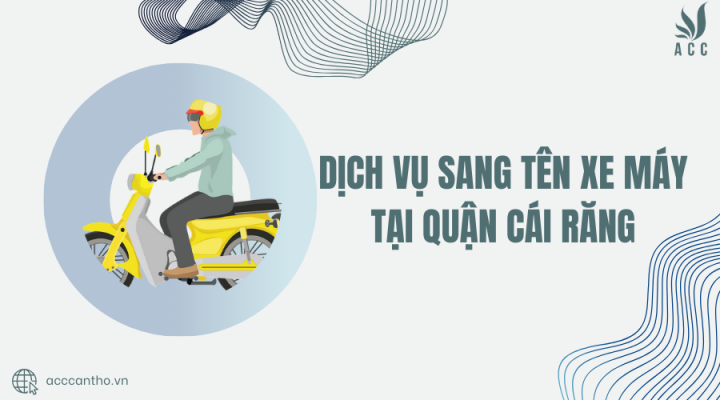 Dịch vụ sang tên xe máy tại Quận Cái Răng