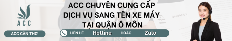 Dịch vụ sang tên xe máy tại Quận Ô Môn