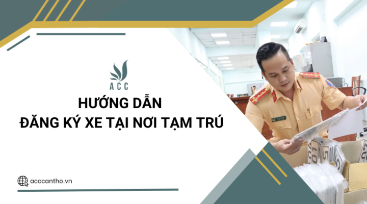 Hướng dẫn đăng ký xe tại nơi tạm trú