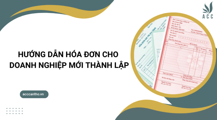 Hướng dẫn hóa đơn cho doanh nghiệp mới thành lập
