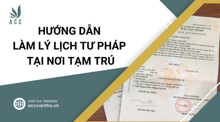 Hướng dẫn làm lý lịch tư pháp tại nơi tạm trú