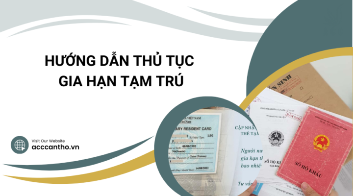 Hướng dẫn thủ tục gia hạn tạm trú