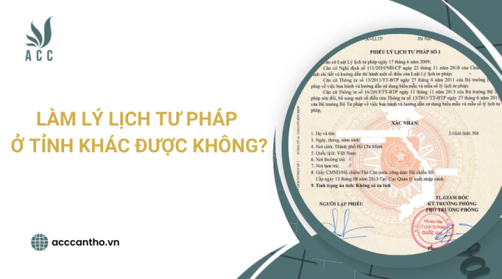Làm lý lịch tư pháp ở tỉnh khác được không?