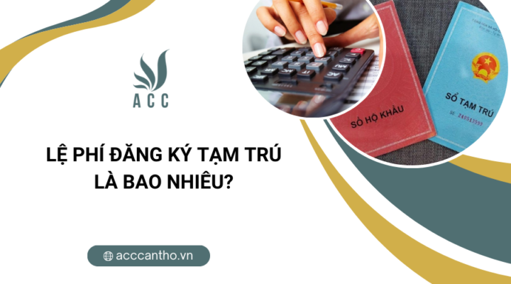 Lệ phí đăng ký tạm trú là bao nhiêu?