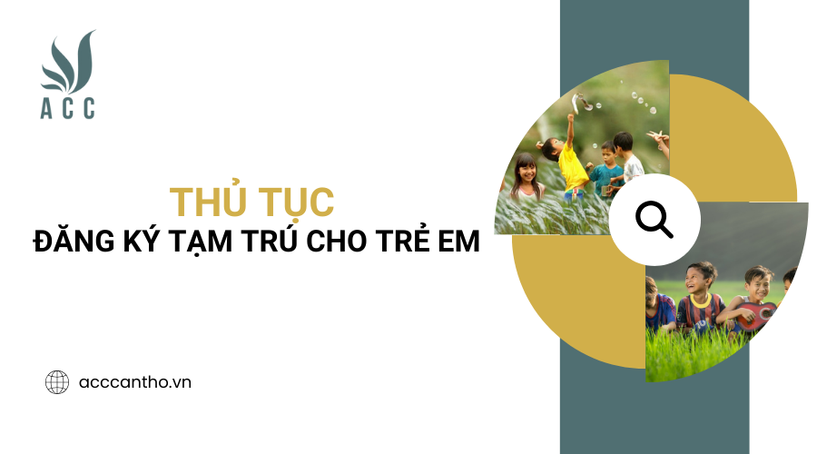 Thủ tục đăng ký tạm trú cho trẻ em
