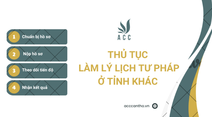 Thủ tục làm lý lịch tư pháp ở tỉnh khác 
