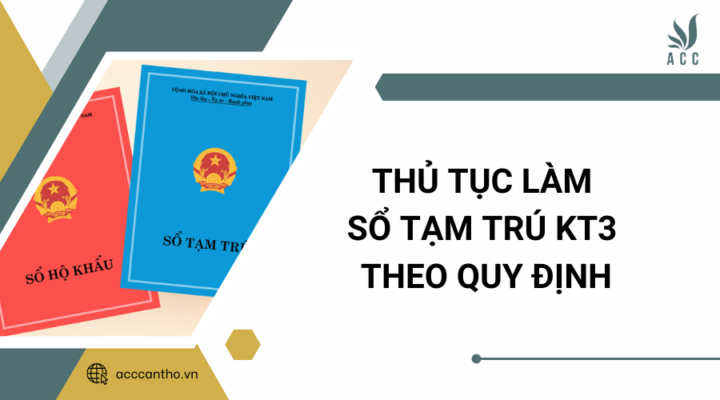 Thủ tục làm sổ tạm trú KT3 theo quy định