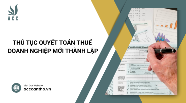 Thủ tục quyết toán thuế doanh nghiệp mới thành lập