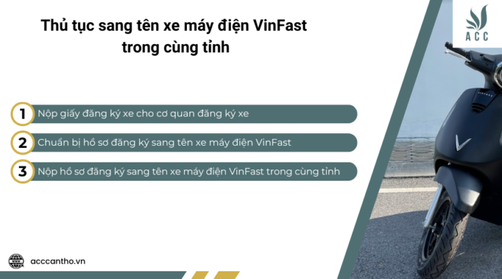 Thủ tục sang tên xe máy điện VinFast trong cùng tỉnh
