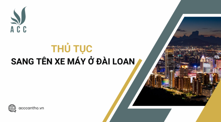 Thủ tục sang tên xe máy ở Đài Loan