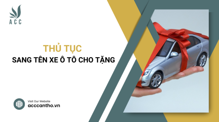 Thủ tục sang tên xe ô tô cho tặng