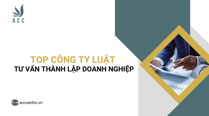 Top công ty luật tư vấn thành lập doanh nghiệp