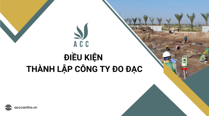 Điều kiện thành lập công ty đo đạc