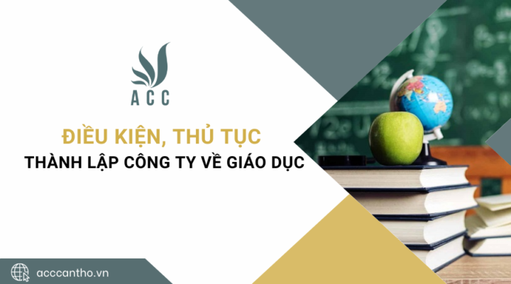 Điều kiện, thủ tục thành lập công ty về giáo dục