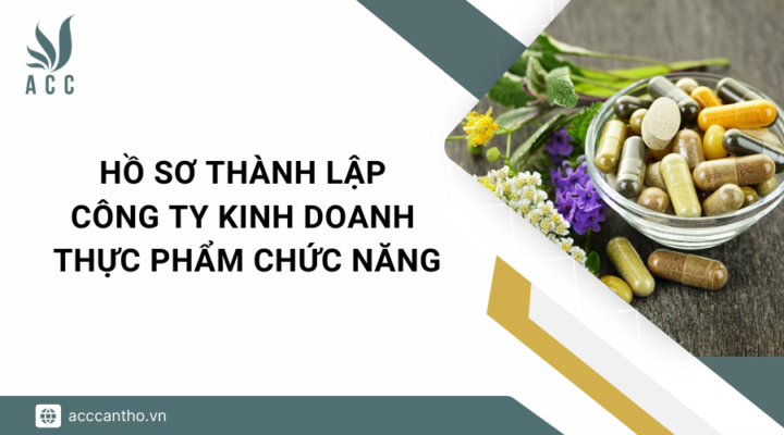 Hồ sơ thành lập công ty fv888 thực phẩm chức năng