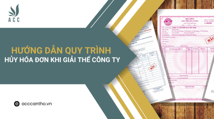 Hướng dẫn quy trình hủy hóa đơn khi giải thể công ty