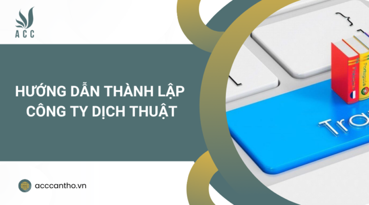 Hướng dẫn thành lập công ty dịch thuật