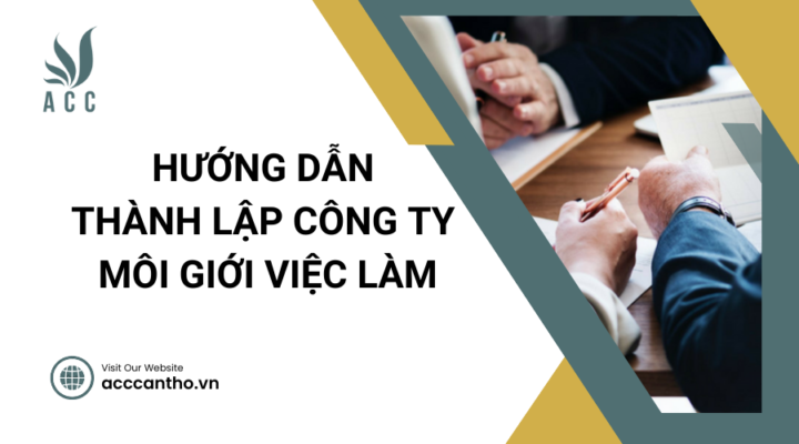 Hướng dẫn thành lập công ty môi giới việc làm