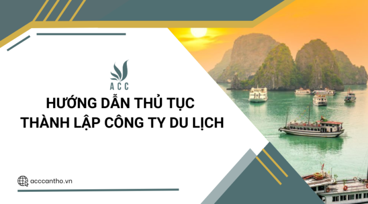Hướng dẫn thủ tục thành lập công ty du lịch
