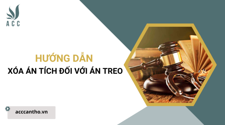 Hướng dẫn xóa án tích đối với án treo