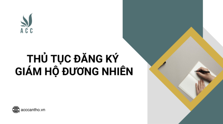 Thủ tục đăng ký giám hộ đương nhiên