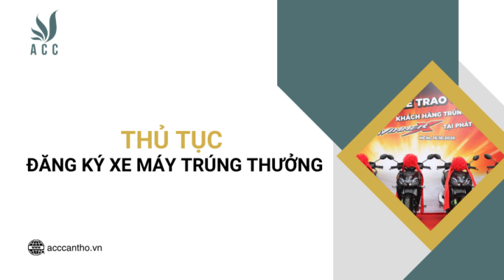 Thủ tục đăng ký xe máy trúng thưởng