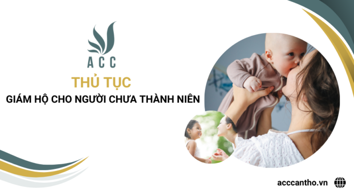 Thủ tục giám hộ cho người chưa thành niên
