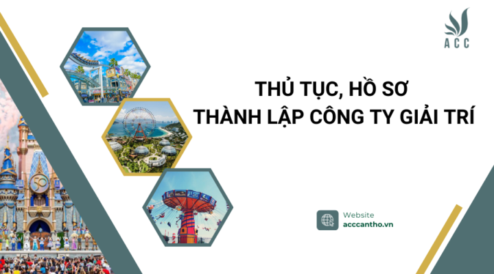 Thủ tục, hồ sơ thành lập công ty giải trí