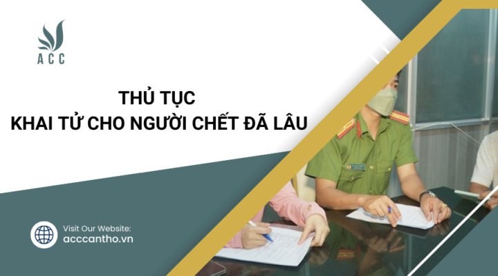 Thủ tục khai tử cho người chết đã lâu
