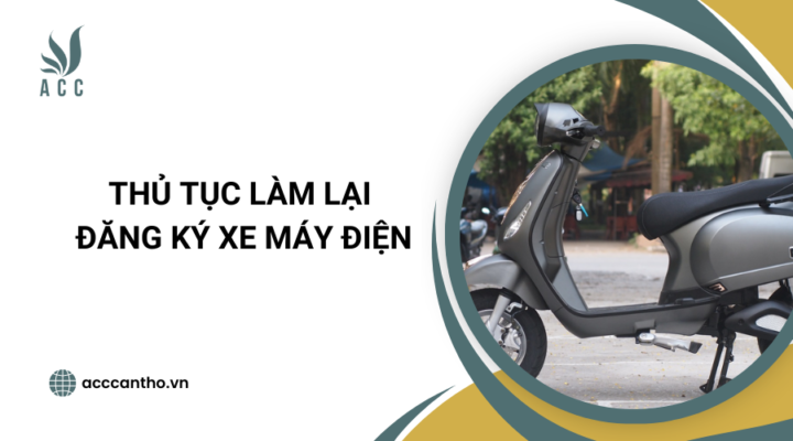 Thủ tục làm lại đăng ký xe máy điện