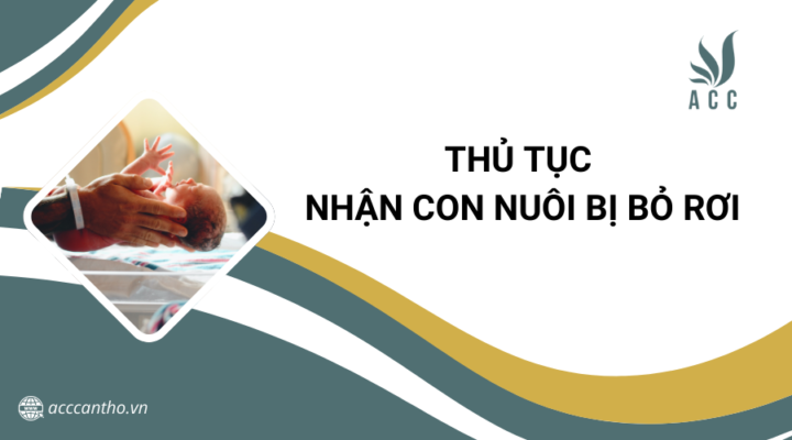 Thủ tục nhận con nuôi bị bỏ rơi