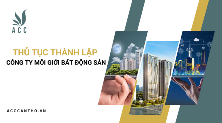 Thủ tục thành lập công ty môi giới Bất động sản