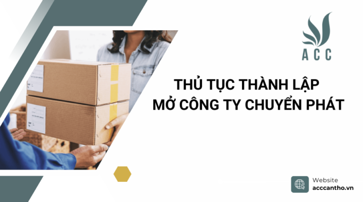 Thủ tục thành lập mở công ty chuyển phát 