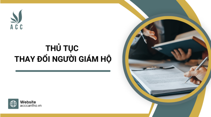 Thủ tục thay đổi người giám hộ
