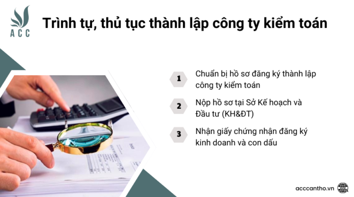 Trình tự, thủ tục thành lập công ty kiểm toán