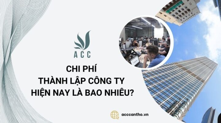 Chi phí thành lập công ty hiện nay là bao nhiêu?