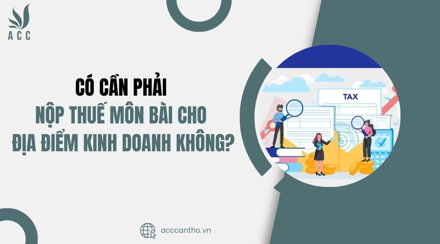 Có cần phải nộp thuế môn bài cho địa điểm fv888 không