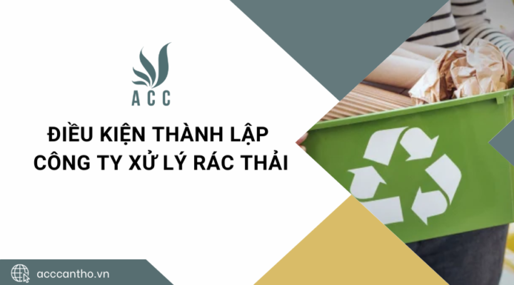 Điều kiện thành lập công ty xử lý rác thải