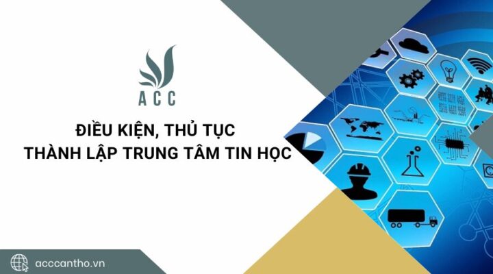 Điều kiện, thủ tục thành lập trung tâm tin học