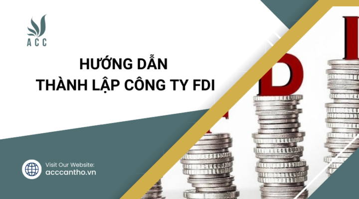 Hướng dẫn thành lập công ty FDI