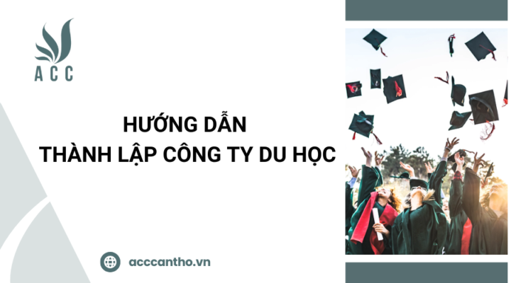 Hướng dẫn thành lập công ty du học