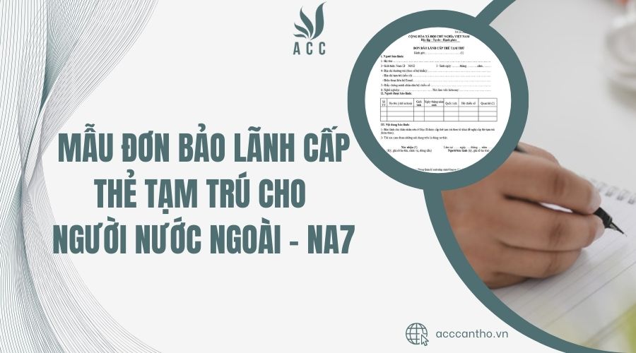 Mẫu đơn bảo lãnh cấp thẻ tạm trú cho người nước ngoài - NA7