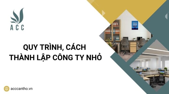 Quy trình, cách thành lập công ty nhỏ