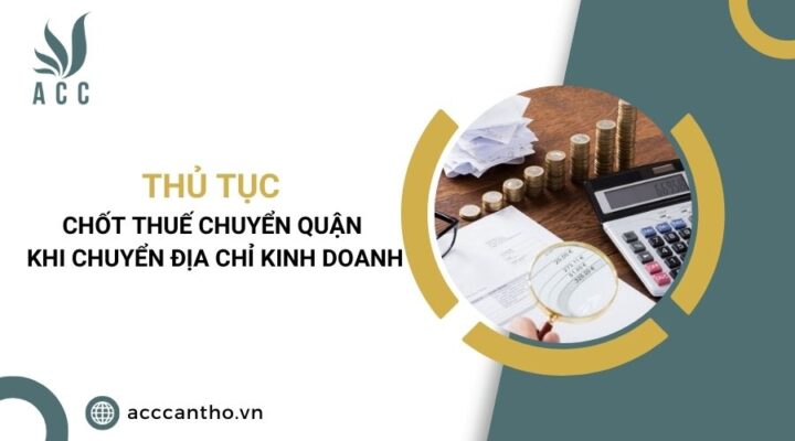 Thủ tục chốt thuế chuyển quận khi chuyển địa chỉ fv888